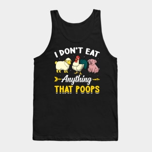 I Don't Eat Anything That Poops Funny Vegan Tank Top